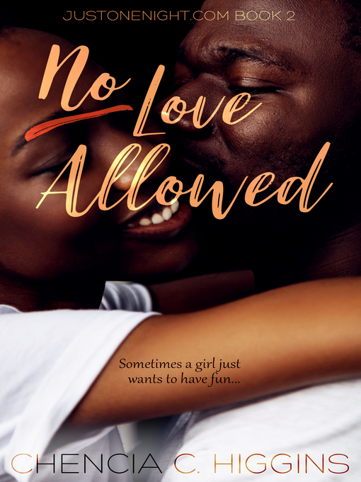 Title details for No Love Allowed by Chencia C. Higgins - Available